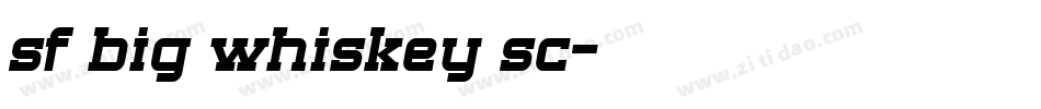 sf big whiskey sc字体转换